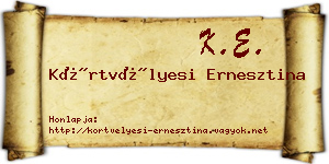 Körtvélyesi Ernesztina névjegykártya